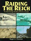 Raiding the Reich:The Allied Strategic Bombing Offensive in Europe